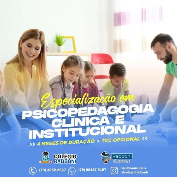 Pós Graduação Especialização em Psicopedagogia Clínica e Institucional